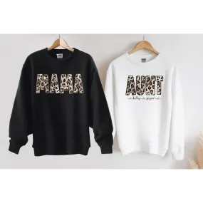 Fun Leopard Aunt, Mom or Custom Sweatshirt, tee or Hoodie