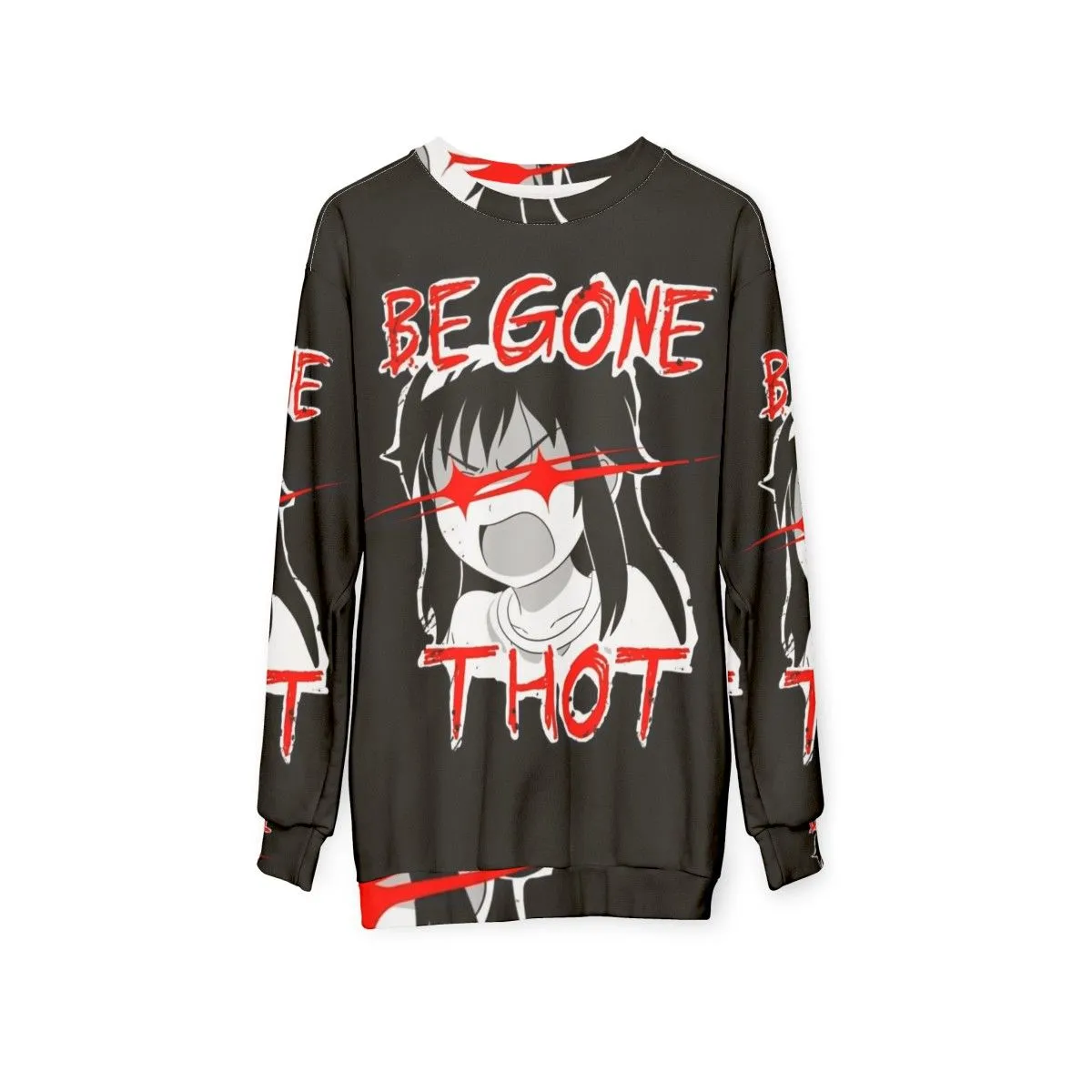 "Begone Thot" Anime Inspired Sweatshirt